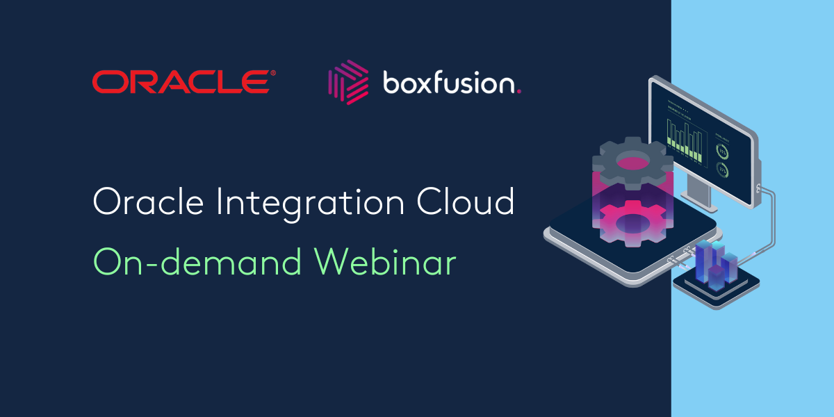 Webinar | Oracle Integration Cloud | Boxfusion